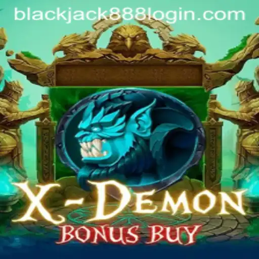 Explore the Fascinating World of XDemonBonusBuy and Blackjack 888 Login